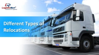 Different Types of Relocation Services - LogisticMart