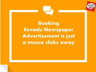 Book your advertisement in Eenadu –the renowned Telugu daily newspaper in India !