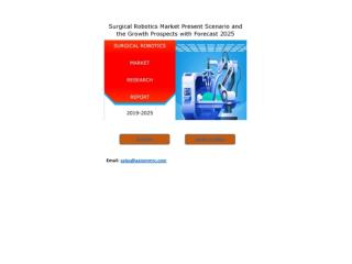 Surgical Robotics Market Growth Rate, Developing Trends, Manufacturers, Countries and component, Global Forecast To 2025