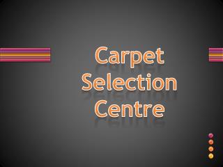 Carpet Selection Centre