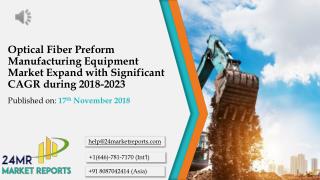 Optical Fiber Preform Manufacturing Equipment Market Expand with Significant CAGR during 2018-2023