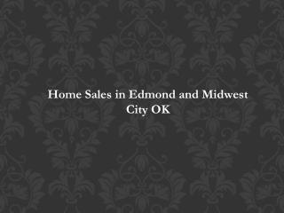 Home Sales in Edmond and Midwest City OK