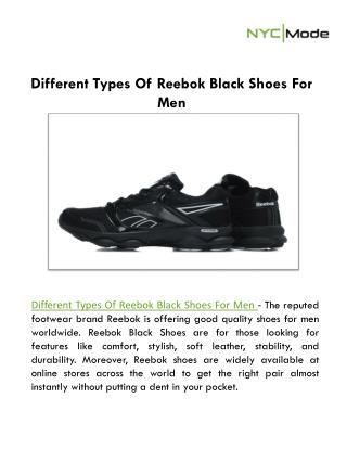 Different Types Of Reebok Black Shoes For Men