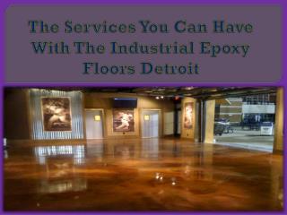 The Services You Can Have With The Industrial Epoxy Floors Detroit