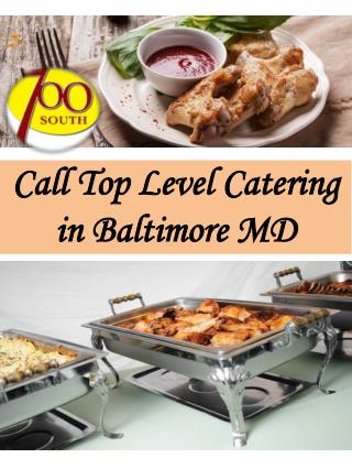 Call Top Level Catering in Baltimore MD