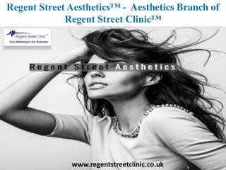 Regent Street Aesthetics™ - Aesthetics Branch of Regent Street Clinic™