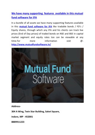 We have many supporting features available in this mutual fund software for IFA