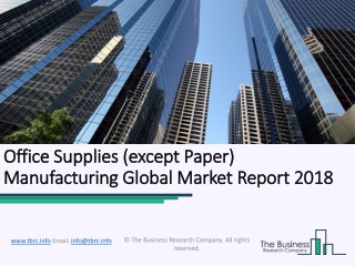Office Supplies (except Paper) Manufacturing Global Market Report 2018