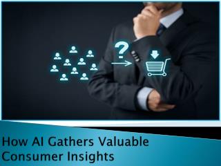 How AI Gathers Valuable Consumer Insights