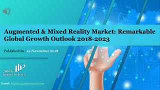 Augmented & Mixed Reality Market: Remarkable Global Growth Outlook 2018-2023