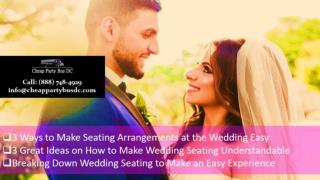 3 Ways to Make Seating Arrangements at the Wedding Easy With Cheap Party Bus