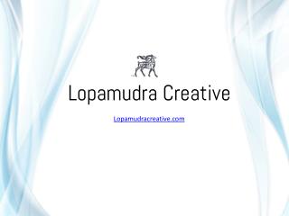 Lopamudra Creative - A Creative Design Agency in Gurgaon.
