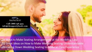 3 Ways to Make Seating Arrangements at the Wedding Easy With Party Bus DC