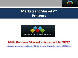 Milk Protein Market - Forecast to 2022