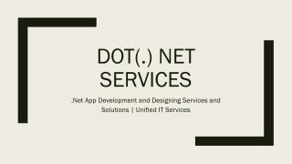 .Net App Development and Designing Services and Solutions | Unified IT Services