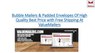 Bubble Mailers in The USA best price high quality free shipping @ ValueMailers