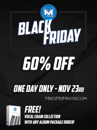 Black Friday 2018 - 60% off Mixing and Mastering