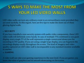 5 WAYS TO MAKE THE MOST FROM YOUR LED VIDEO WALLS