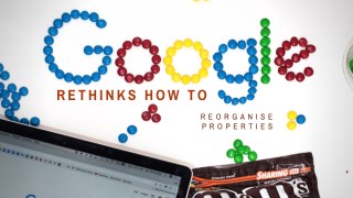 Google Rethinks How to Reorganise Properties