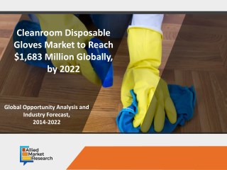 Key Growth Factors and Future Scope of the Cleanroom Disposable Gloves Market