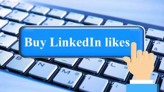 Increase LinkedIn Likes to Manage Reputation on Socials