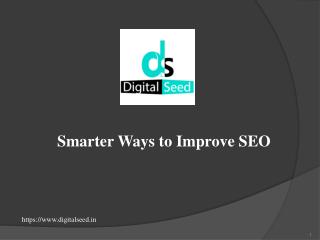 Smarter Ways to Improve SEO | Digitalseed