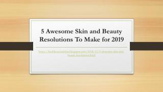 5 Awesome Skin and Beauty Resolutions To Make for 2019