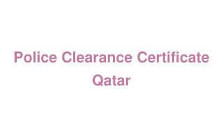 Qatar Police Clearance Certificate