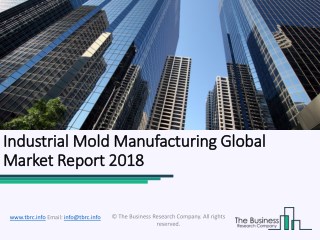 Industrial Mold Manufacturing Global Market Report 2018