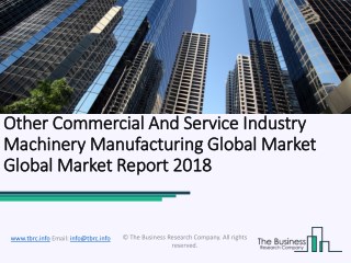 Other Commercial and Service Industry Machinery Manufacturing Global Market Report 2018