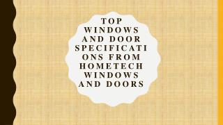 Top Windows and Door Specifications from Hometech Windows and Doors
