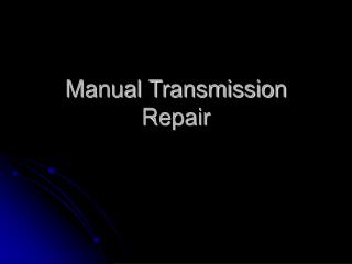 Manual Transmission Repair