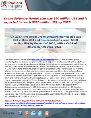 Drone Software Market size was 390 million US$ and is expected to reach 5380 million US$ by 2025