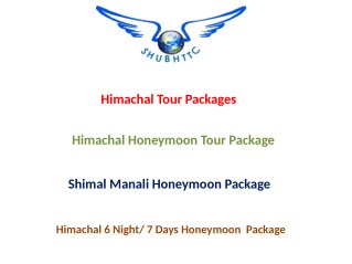 Himachal 6 Night / 7 Days Honeymoon Package Perfect Destination for Honeymooners - ShubhTTC