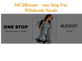 MCJBazaar - One Stop For Wholesale Needs