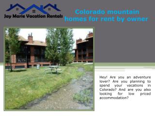 Colorado mountain homes for rent by owner 