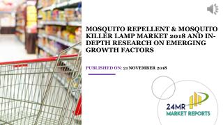 Mosquito Repellent & Mosquito Killer Lamp Market 2018 and In-depth Research on Emerging Growth Factors