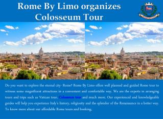 Rome By Limo organizes Colosseum Tour