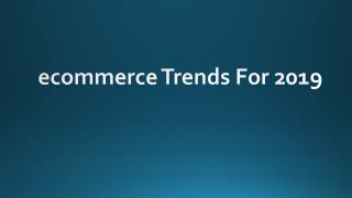 eCommerce Trends For 2019