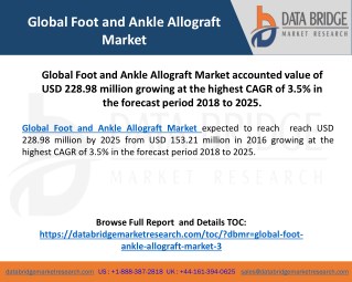 Global Foot And Ankle Allograft Market is Growing at a Significant Rate in the Forecast Period 2018-2025