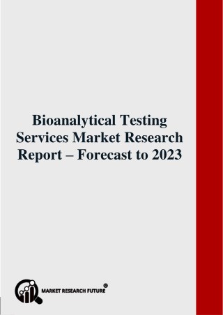 Bioanalytical Testing Services Market Research Report – Forecast to 2023