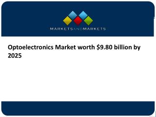 Optoelectronics Market worth $9.80 billion by 2025