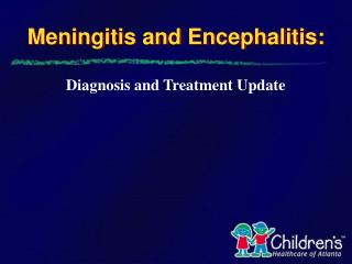 Meningitis and Encephalitis: