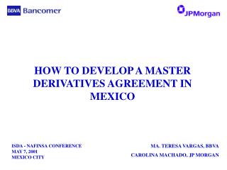 HOW TO DEVELOP A MASTER DERIVATIVES AGREEMENT IN MEXICO