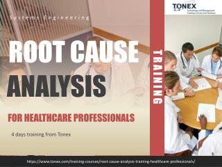 Root Cause Analysis Training for Healthcare Professionals by Tonex Training