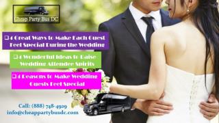 4 Great Ways to Make Each Guest Feel Special during the Wedding With Cheap Party Bus Rental