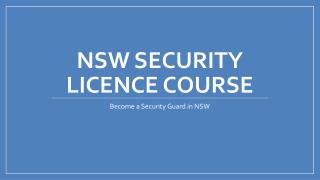 How To Get Security Guard Licence In Sydney?