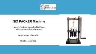 Durable Six Packer Machine | MummProducts