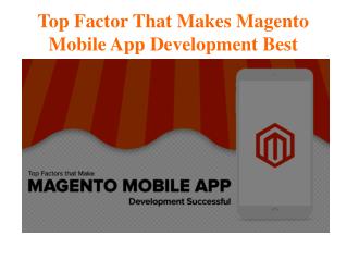 Top Factors that Make Magento Mobile App Development Successful