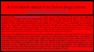 A Few Words About Free Online Bingo Games